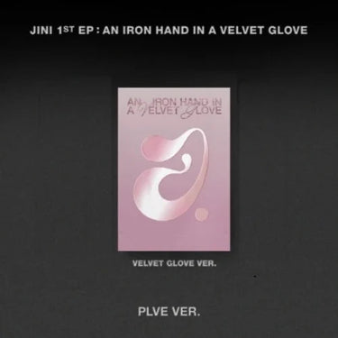Jini - An Iron Hand In A Velvet Glove [1st EP Album - PLVE Ver.]