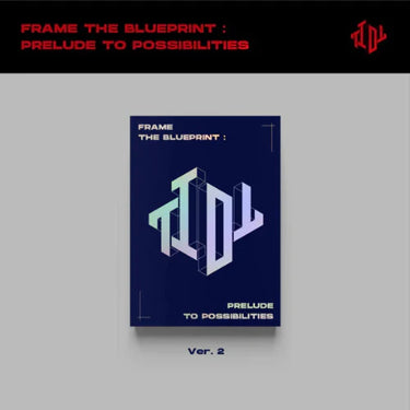 TIOT - Frame the Blueprint : Prelude to Possibilities [1st Mini Album]