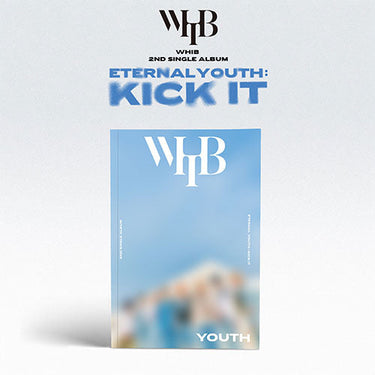 WHIB - Eternal Youth : Kick It [2nd Single Album]