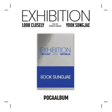 YOOK SUNGJAE - EXHIBITION : Look Closely [1st Single Album - POCA Ver.]